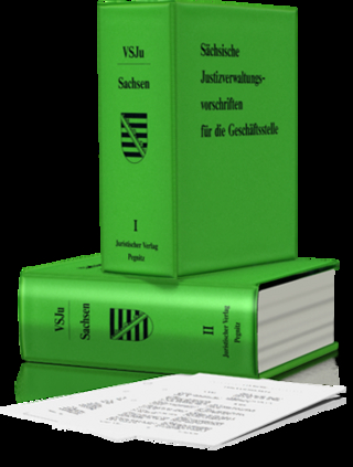 Sächsische Justizverwaltungsvorschriften für die Geschäftsstellen der Gerichte und Staatanwaltschaften