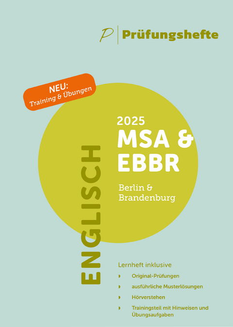 Pr&uuml;fungsheft & Training - 2025 Englisch MSA und eBBR &ndash; Berlin und Brandenburg &ndash; Original-Pr&uuml;fungen und L&ouml;sungen