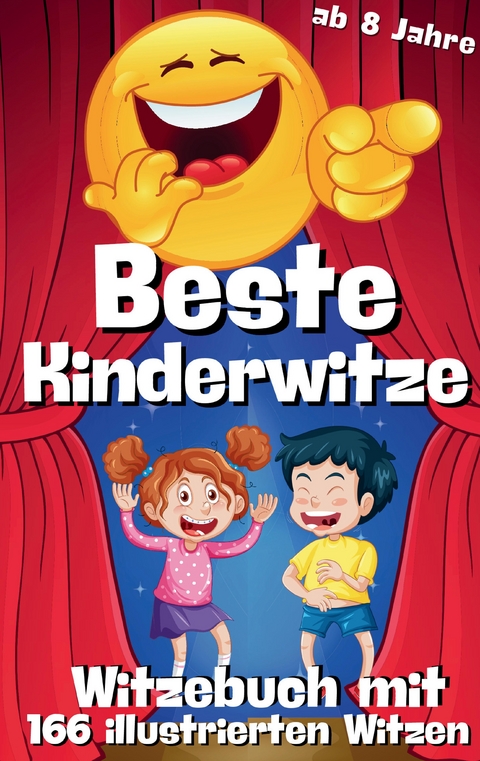 Witzebuch f&uuml;r Kinder - Beste Kinderwitze - 166 Witze mit Cartoons in Farbe - Geschenkbuch f&uuml;r Kinder - Cake Navarro