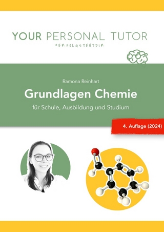Grüne Reihe - Naturwissenschaftliches Grundwissen für Schule und Studium / Grundlagen Chemie für Schule, Ausbildung und Studium (4. Auflage)