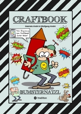 CRAFTBOOK - CARTOON LERNHILFE F&Uuml;R KURZGESCHICHTEN - WITZIGE THEMEN MIT PAULI POLTERER - KONZENTRATIONS&Uuml;BUNGEN - Gabriele Andr&eacute;, Wolfgang Andr&eacute;