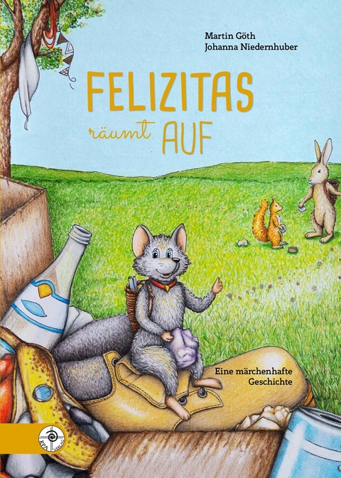 Felizitas / Felizitas r&auml;umt auf - Martin G&ouml;th
