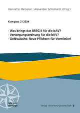 Was bringt das BRSG II f&uuml;r die bAV? Versorgungsordnung f&uuml;r die bKV? Geldw&auml;sche: Neue Pflichten f&uuml;r Vermittler! - 