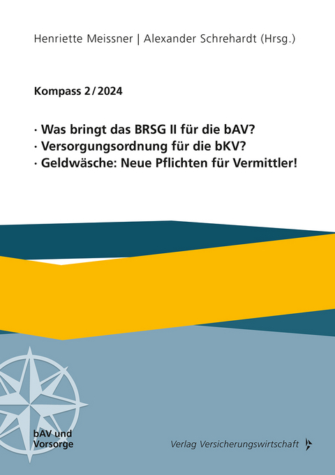 Was bringt das BRSG II f&uuml;r die bAV? Versorgungsordnung f&uuml;r die bKV? Geldw&auml;sche: Neue Pflichten f&uuml;r Vermittler! - 