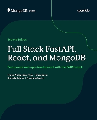 Full Stack FastAPI, React, and MongoDB - Marko Aleksendrić, Shrey Batra, Rachelle Palmer, Shubham Ranjan