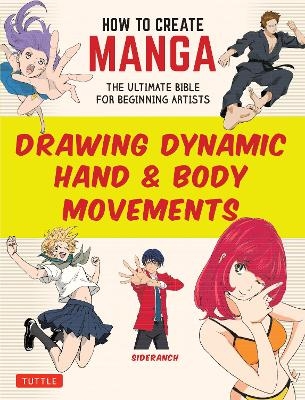 How to Create Manga: Drawing Dynamic Hand & Body Movements -  Sideranch