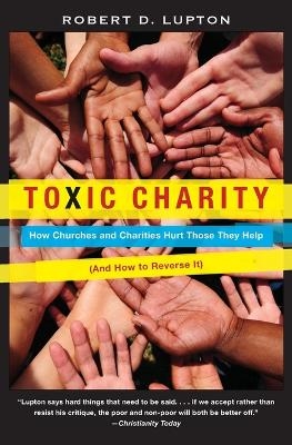 Toxic Charity - Robert D. Lupton
