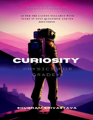 Curiosity -  Shubham Srivastava