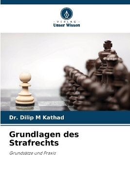 Grundlagen des Strafrechts - Dr Dilip M Kathad