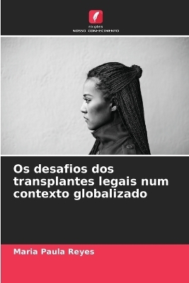 Os desafios dos transplantes legais num contexto globalizado