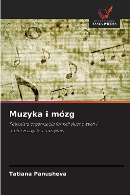 Muzyka i m&oacute;zg - Tatiana Panusheva