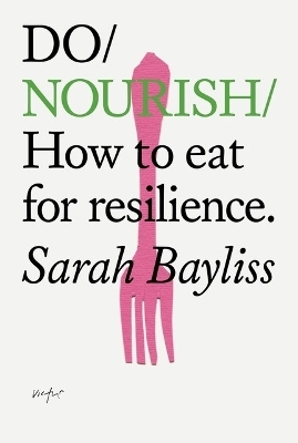 Do Nourish  - Sarah Bayliss