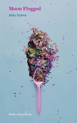 Moon Flogged - R&eacute;ka Nyitrai