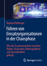 Führen von Einsatzorganisationen in der Chaosphase - Raphael Röttinger