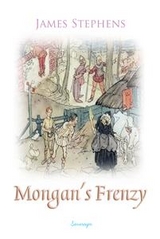 Mongan's Frenzy -  James Stephens