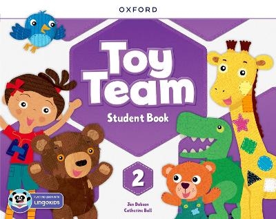 Toy Team: Level 2: Student Book with Lingokids™ app - Jen Dobson, Catherine Ball
