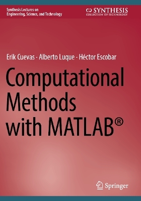 Computational Methods with MATLAB® - Erik Cuevas, Alberto Luque, Héctor Escobar