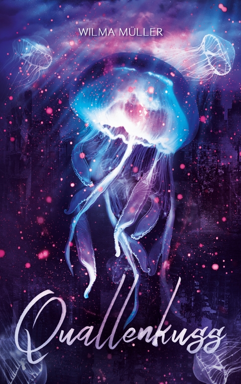 Quallenkuss - Wilma M&uuml;ller