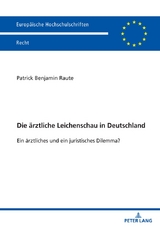 Die &auml;rztliche Leichenschau in Deutschland - Patrick Raute