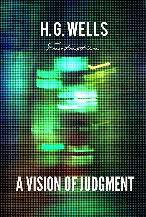 Vision of Judgement -  H. G Wells