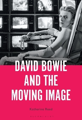 David Bowie and the Moving Image - Professor Katherine Reed