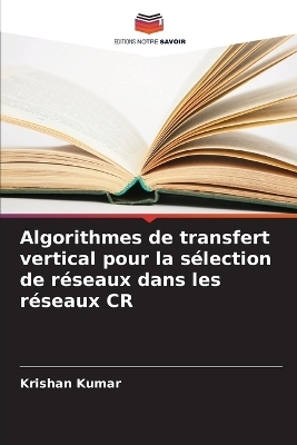 Algorithmes de transfert vertical pour la sélection de réseaux dans les réseaux CR
