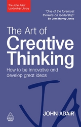 The Art of Creative Thinking - Adair, John