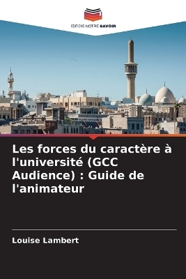 Les forces du caractère à l'université (GCC Audience)