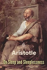 On Sleep and Sleeplessness -  Aristotle