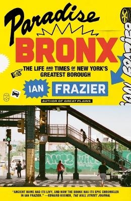 Paradise Bronx - Ian Frazier