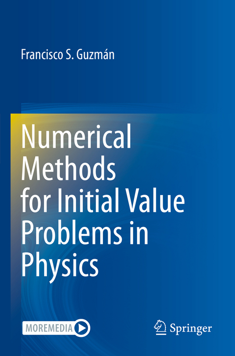 Numerical Methods for Initial Value Problems in Physics - Francisco S. Guzm&aacute;n