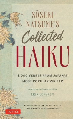 Soseki Natsume's Collected Haiku - Soseki Natsume