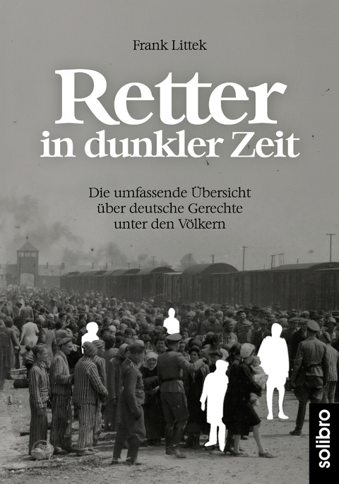 Retter in dunkler Zeit - Frank Littek