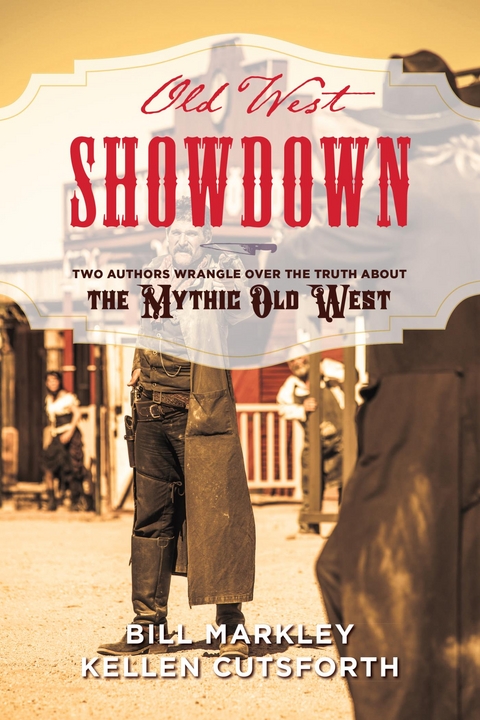 Old West Showdown -  Kellen Cutsforth,  Bill Markley