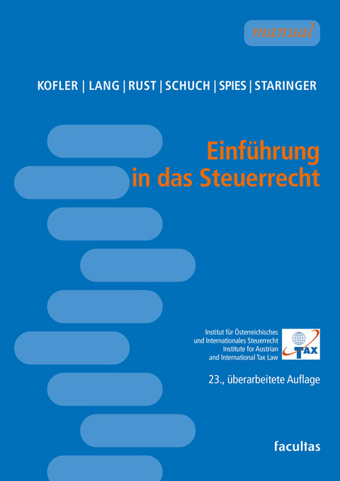 Einf&uuml;hrung in das Steuerrecht - Georg Kofler, Michael Lang, Alexander Rust, Josef Schuch, Karoline Spies, Claus Staringer