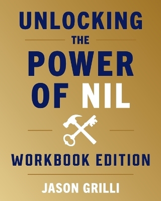 Unlocking the Power of NIL - Jason Grilli