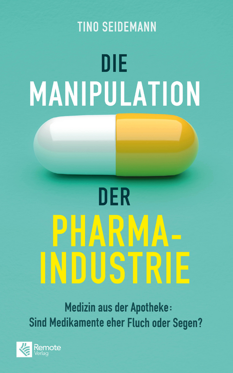 Die Manipulation der Pharmaindustrie - Tino Seidemann