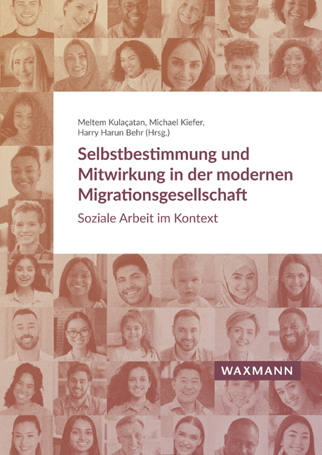 Selbstbestimmung und Mitwirkung in der modernen Migrationsgesellschaft - 