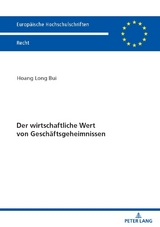 Der wirtschaftliche Wert von Gesch&auml;ftsgeheimnissen - Long Bui