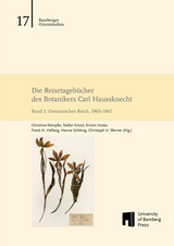 Die Reisetageb&uuml;cher des Botanikers Carl Haussknecht - Carl Haussknecht