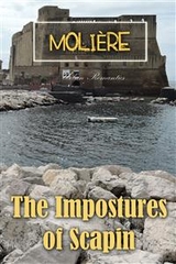 Impostures of Scapin -  Moliere
