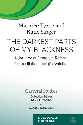 The Darkest Parts of My Blackness - Maurice Tyree, Katie Singer