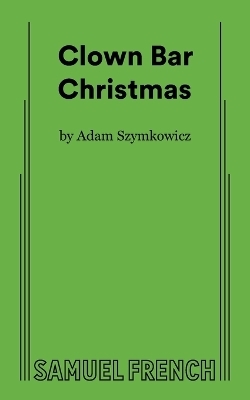 Clown Bar Christmas - Adam Szymkowicz