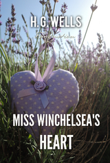 Miss Winchelsea's Heart -  H. G Wells