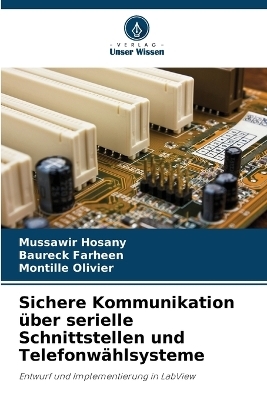 Sichere Kommunikation &uuml;ber serielle Schnittstellen und Telefonw&auml;hlsysteme - Mussawir Hosany, Baureck Farheen, Montille Olivier