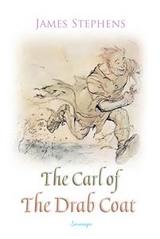 Carl of The Drab Coat -  James Stephens