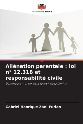 Ali&eacute;nation parentale - Gabriel Henrique Zani Furlan