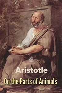 On the Parts of Animals -  Aristotle