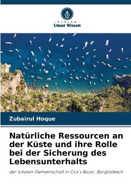 Natürliche Ressourcen an der Küste und ihre Rolle bei der Sicherung des Lebensunterhalts
