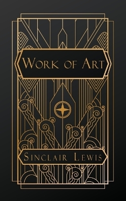 Work of Art - Sinclair Lewis